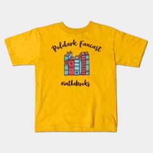 Poldark Fancast #inthebooks Kids T-Shirt